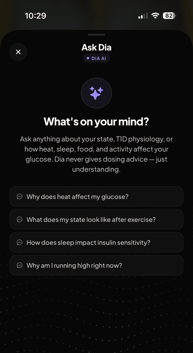 The Ask Dia screen, which notes that Dia never gives dosing advice — just understanding.